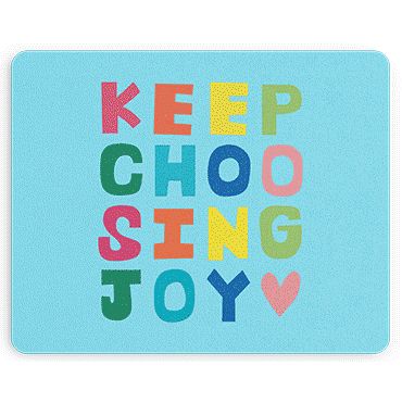 Custom Mouse Pads example: a colorful "Keep Choosing Joy" design
